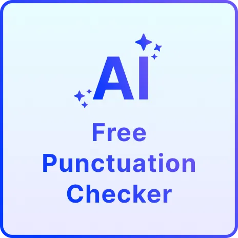 Free AI Punctuation Checker – Check & Correct Punctuation Online Free [ No Signup ]
